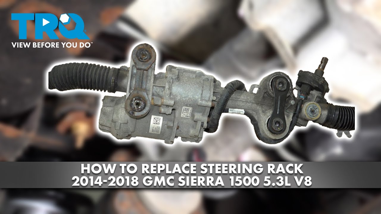 How to Replace Steering Rack 2015-2018 GMC Sierra 1500 53L V8 | 1A Auto
