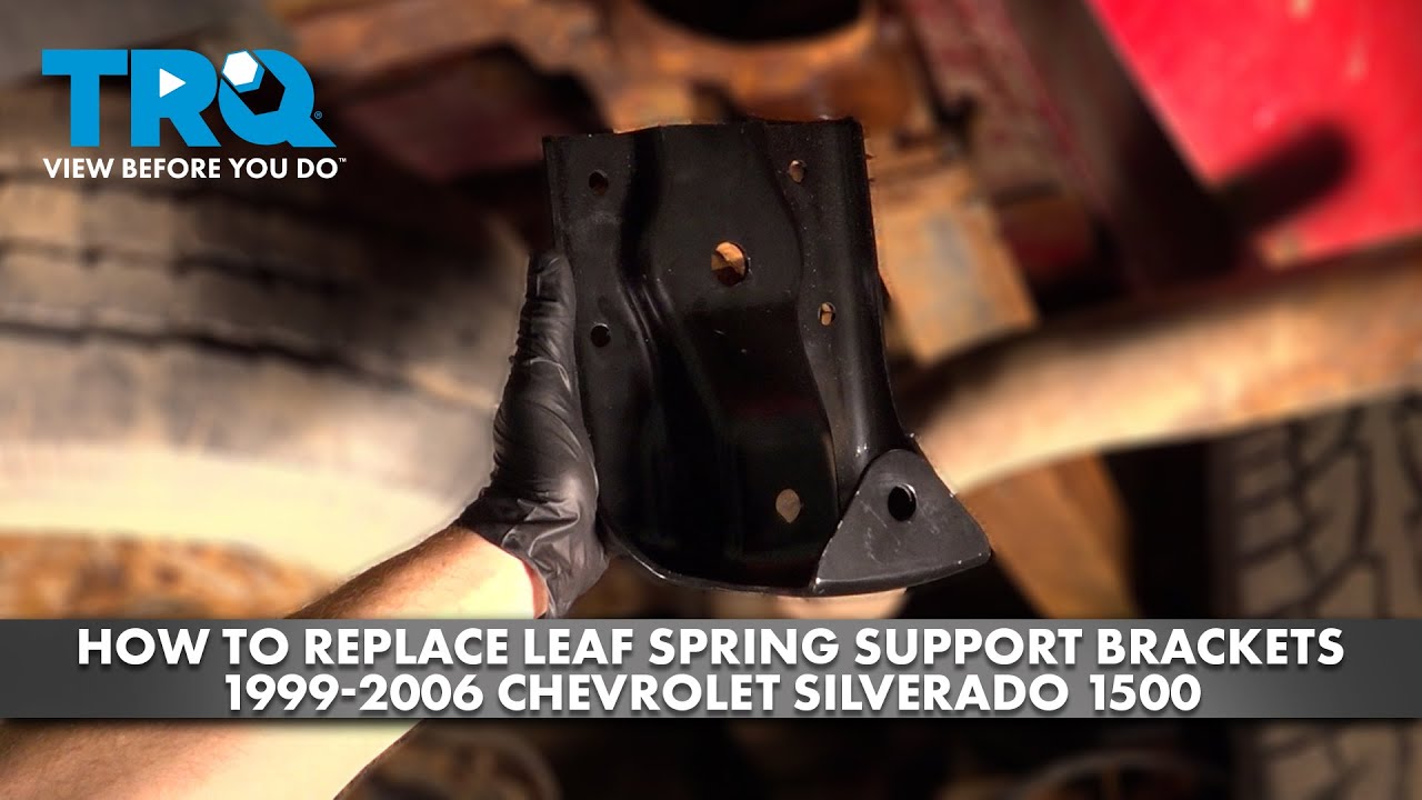 How to Replace Leaf Spring Support Brackets 19992006 Chevrolet