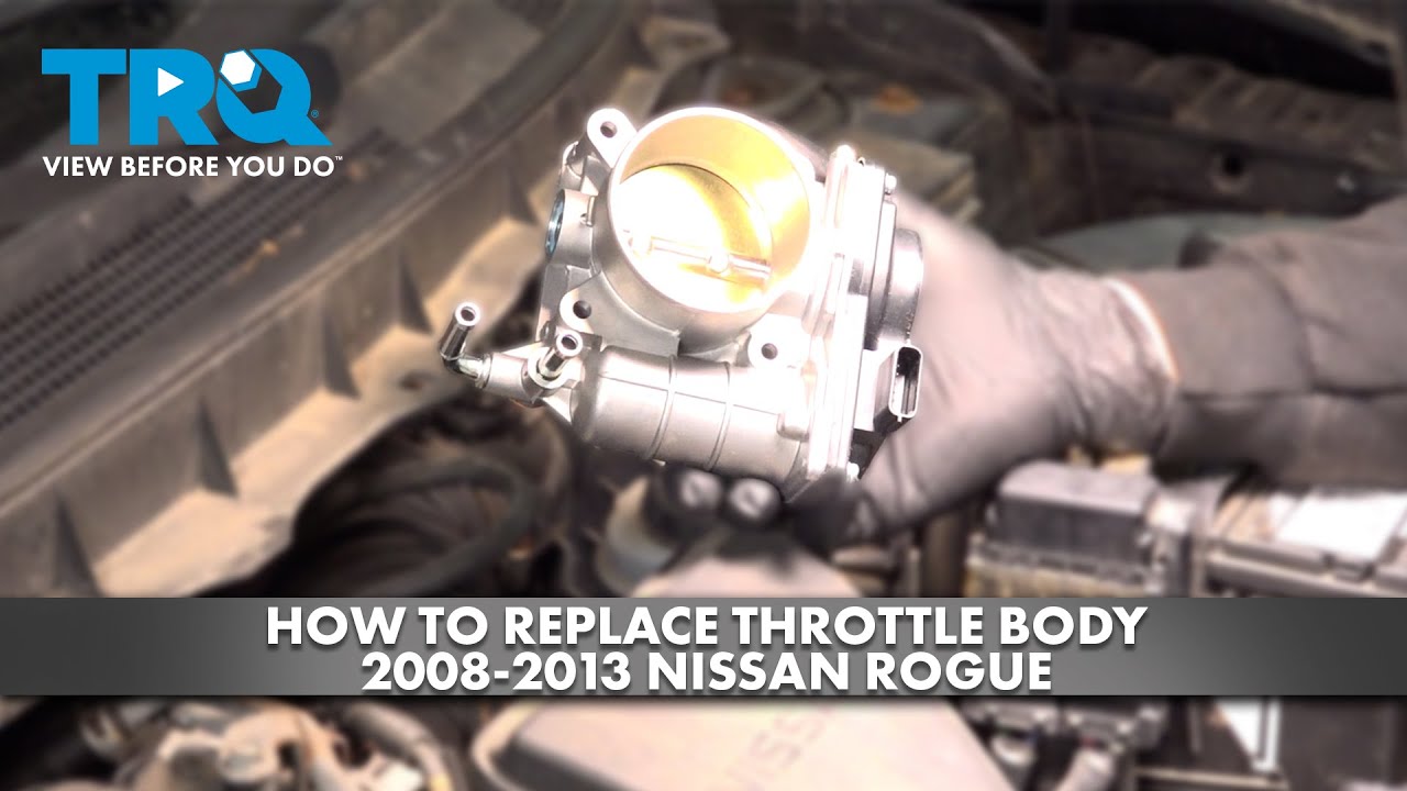 How to Replace Throttle Body 20082013 Nissan Rogue 1A Auto