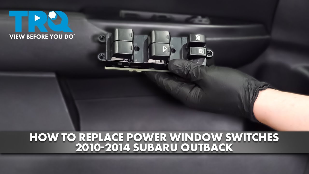 How to Replace Power Window Switches 20102014 Subaru Outback 1A Auto