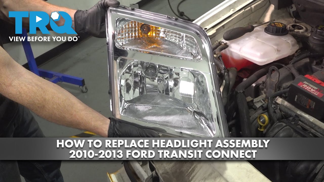 How to Replace Headlight Assembly 20102013 Ford Transit Connect 1A Auto