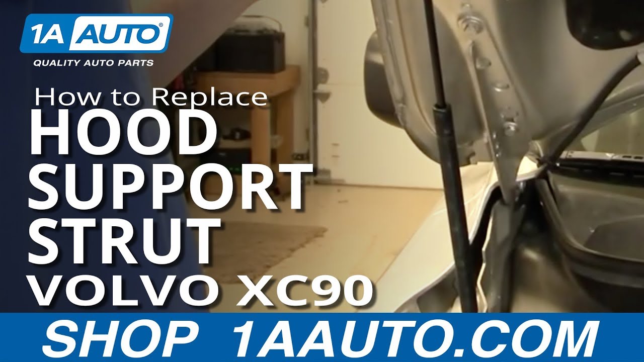 How To Replace Hood Support Strut 200312 Volvo XC90 1A Auto