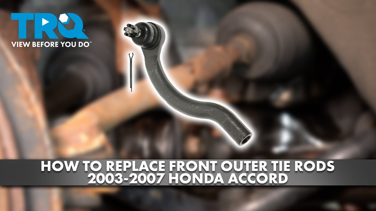 How to Replace Front Outer Tie Rods 20032007 Honda Accord 1A Auto