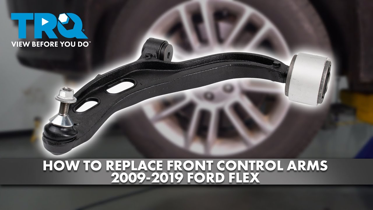 How to Replace Front Control Arms 20092019 Ford Flex 1A Auto