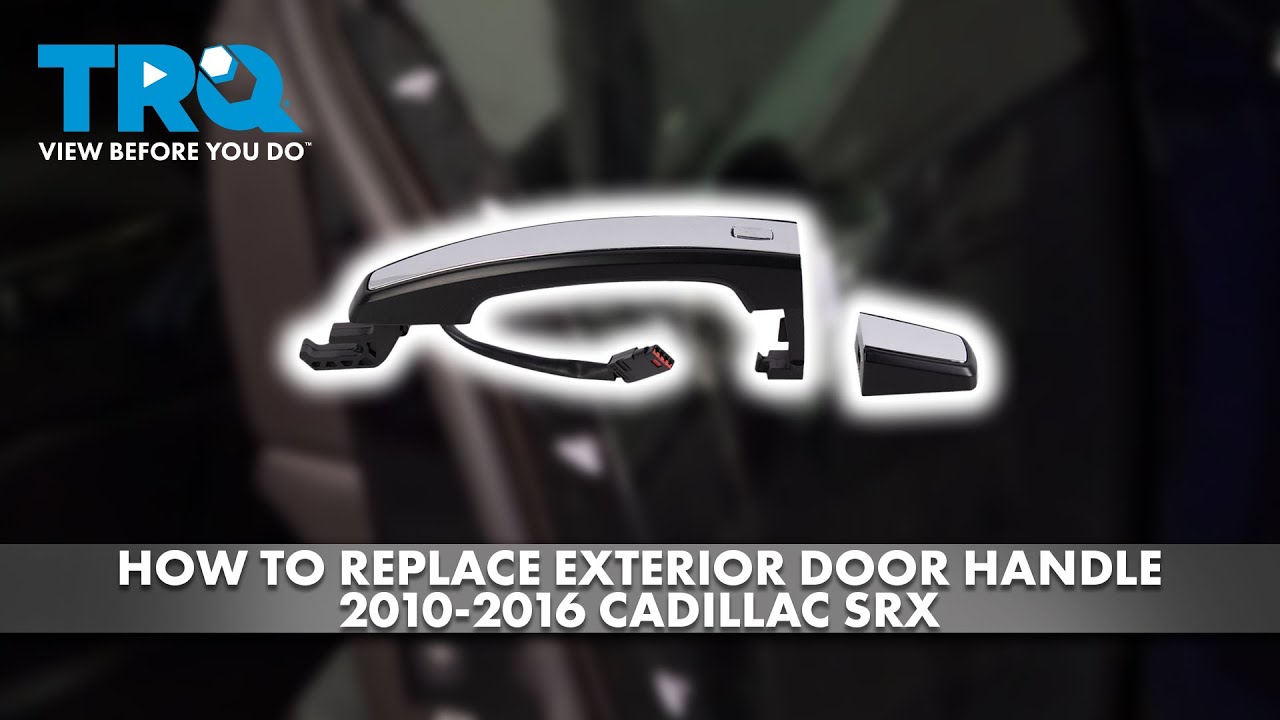 How to Replace Exterior Door Handle 20102016 Cadillac SRX 1A Auto