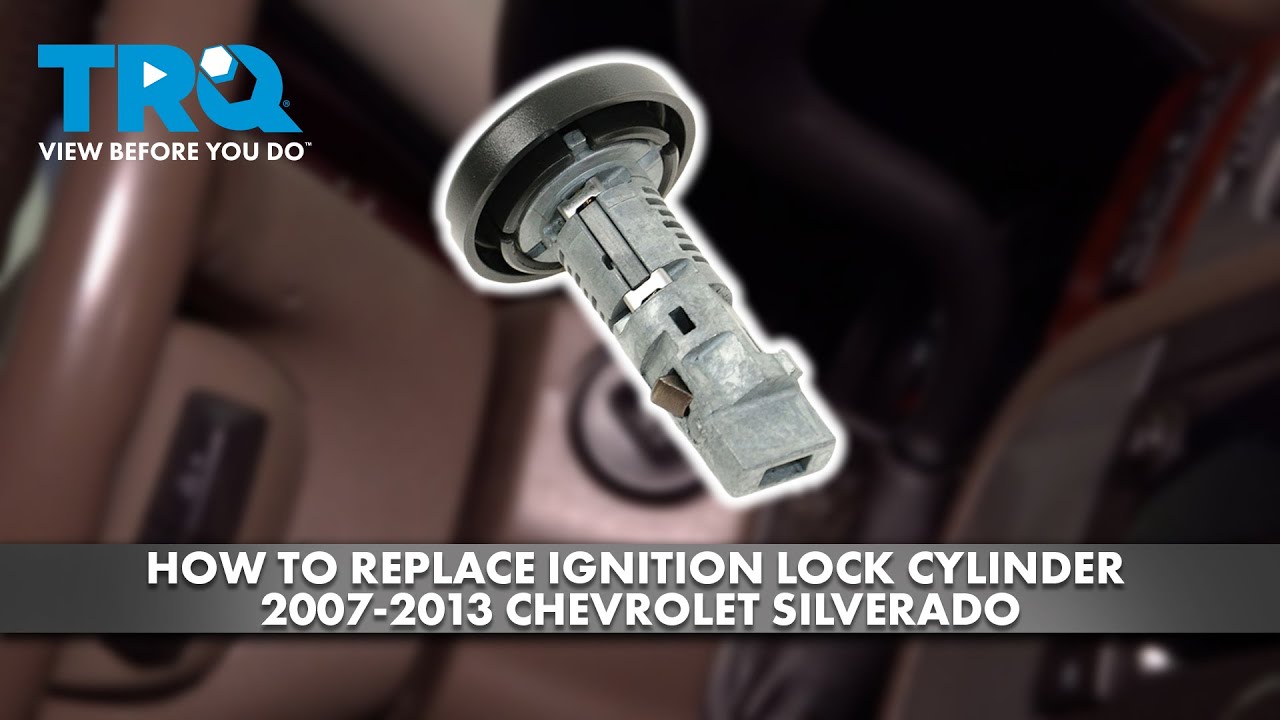 How to Replace Ignition Lock Cylinder 20072013 Chevrolet Silverado