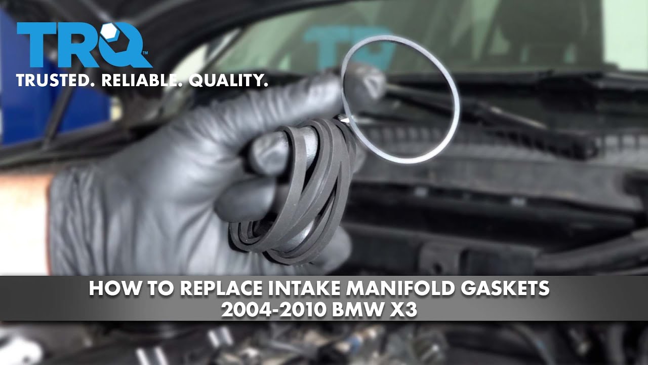 How to Replace Intake Manifold Gaskets 20042010 BMW X3 1A Auto