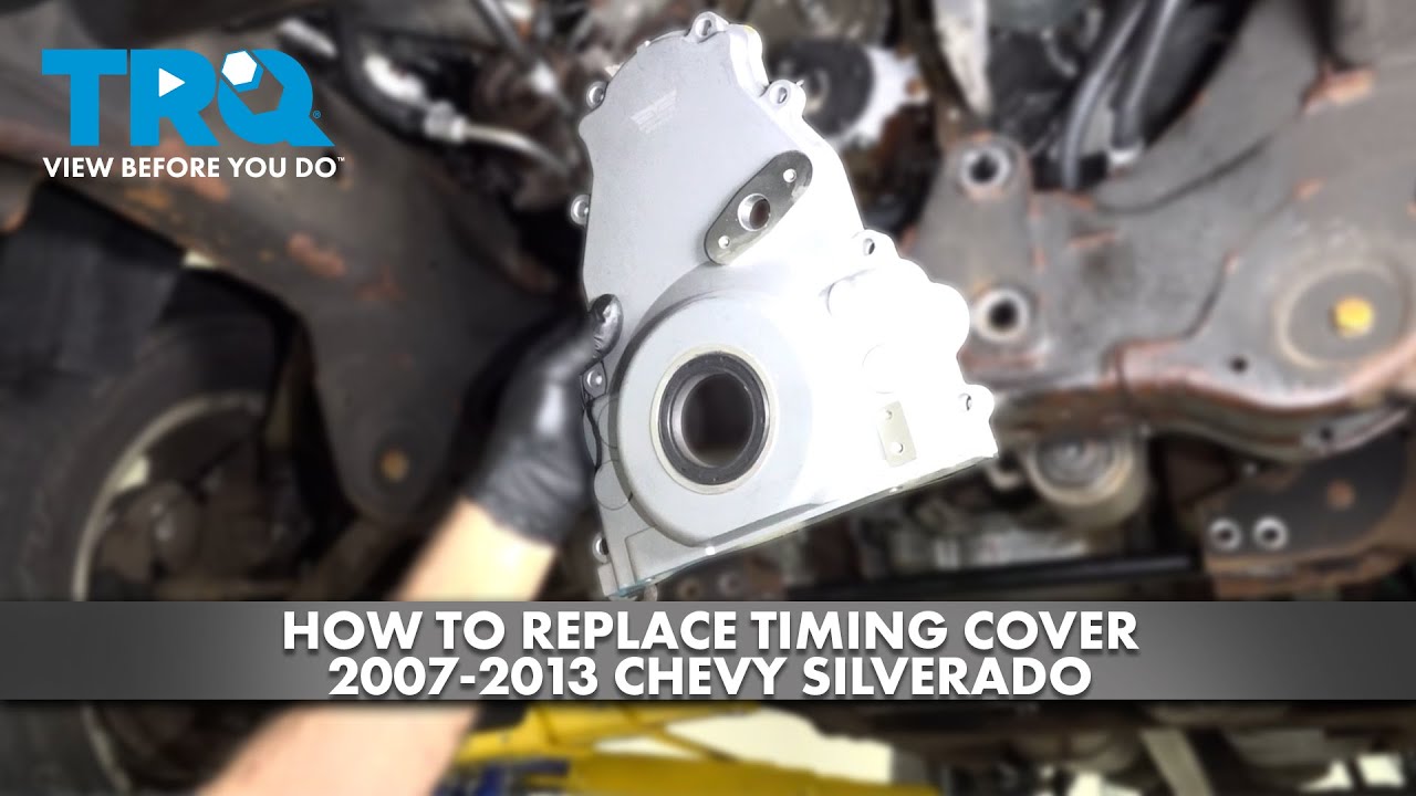 How to Replace Timing Cover 20072013 Chevy Silverado 1A Auto