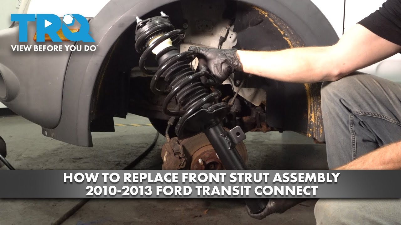 How to Replace Front Strut Assembly 20102013 Ford Transit Connect 1A
