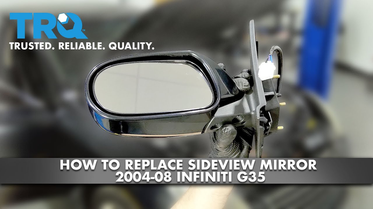 How To Replace Sideview Mirrors 200408 Infiniti G35 1A Auto