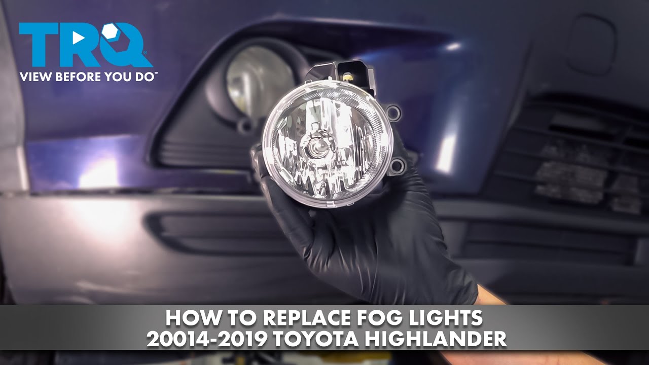 How to Replace Fog Lights 20142019 Toyota Highlander 1A Auto