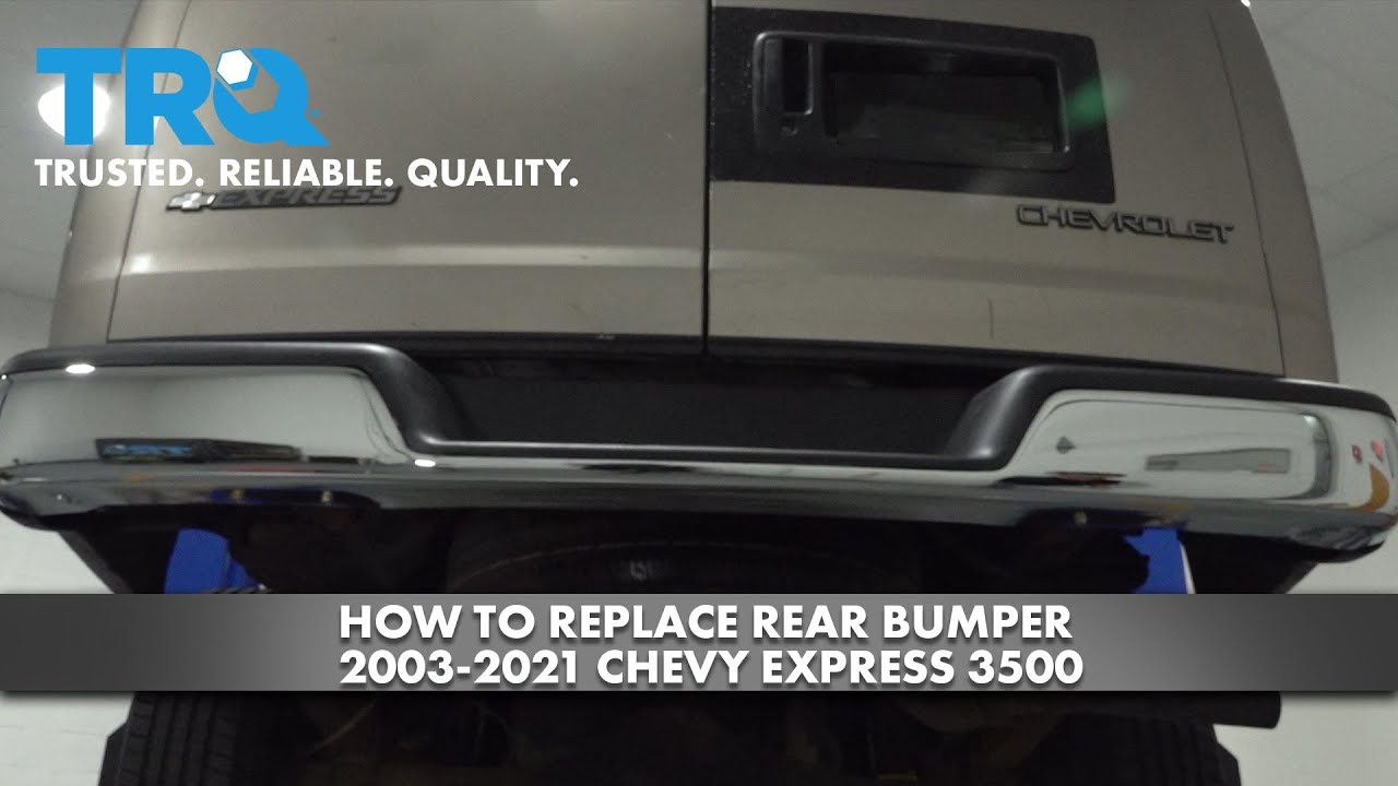 How to Replace Rear Bumper 20032021 Chevy Express 3500 1A Auto