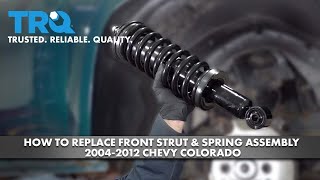 How To Replace Front Strut Spring Assembly 2004-2012 Chevy Colorado