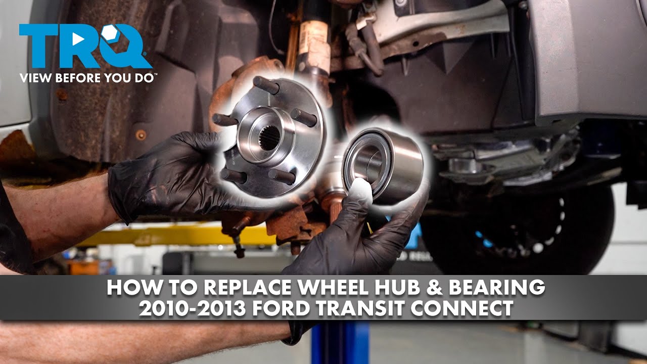 How to Replace Wheel Hub Bearing 20102013 Ford Transit Connect 20L