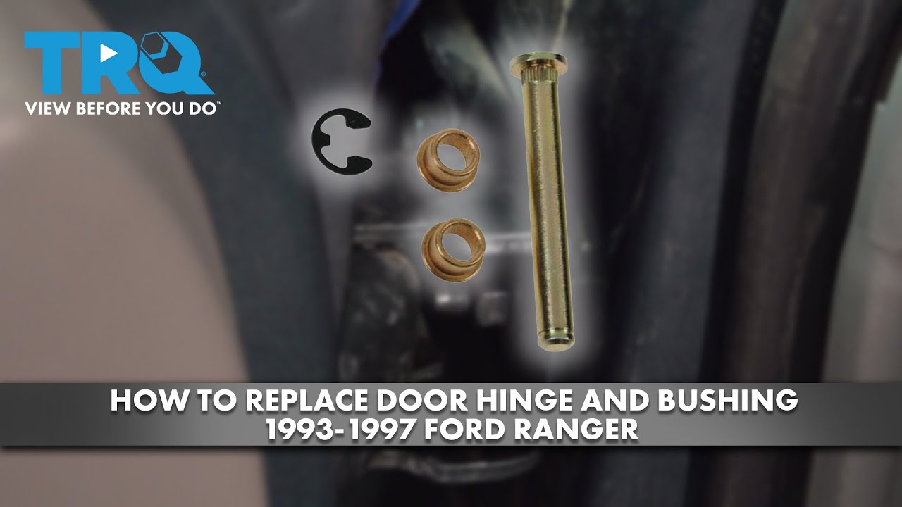 How to Replace Door Hinge Pin and Bushings 19931997 Ford Ranger 1A Auto