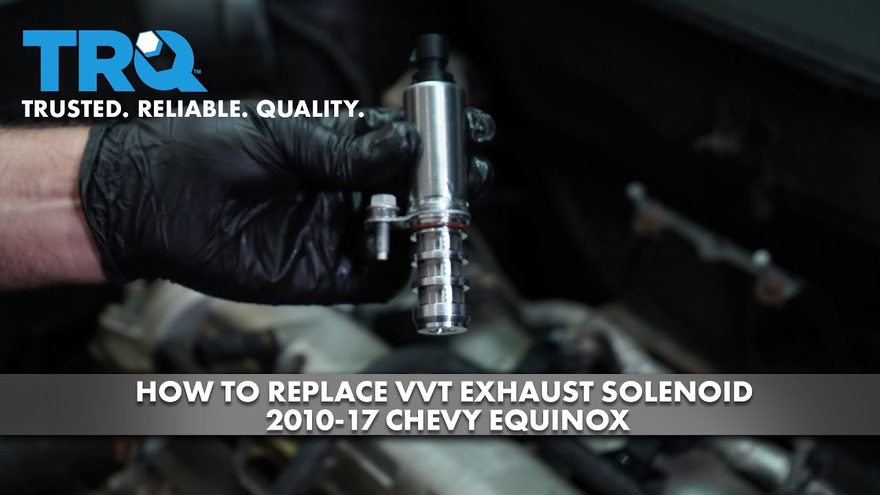 How to Replace Variable Valve Timing Exhaust Solenoid 201017 Chevy Equinox 1A Auto