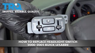 How To Replace Headlight Switch 2000-2005 Buick LeSabre 1A Auto