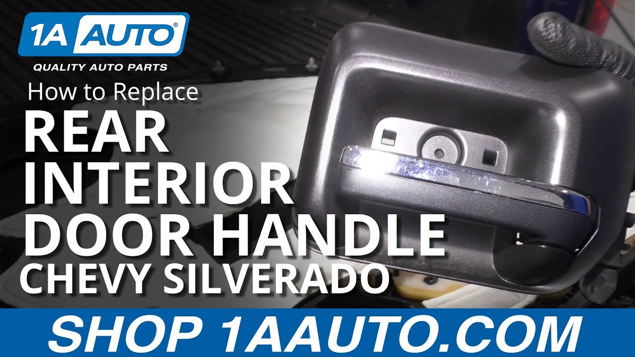 How to Replace Rear Interior Door Handle 201419 Chevy Silverado 1A Auto